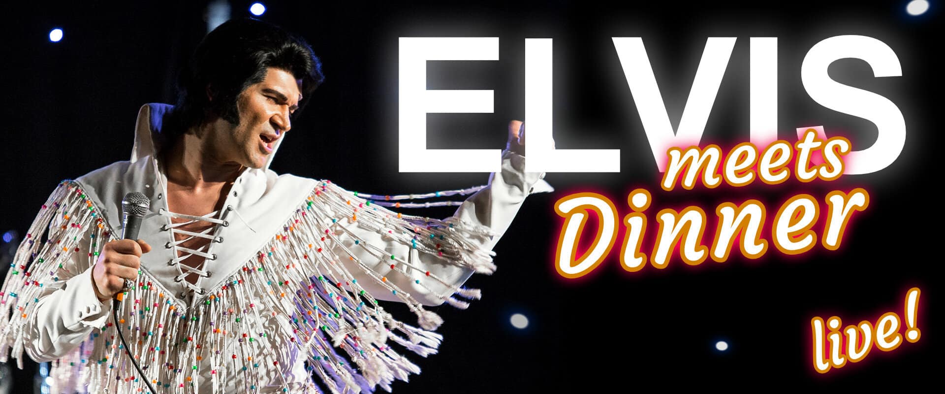 Elvis Dinner Show - Die größten Hits von Elvis Presley